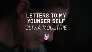 Letters To My Younger Self | Olivia Moultrie