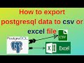 51. PostgreSQL DBA: How to export PostgreSQL data to csv or excel file