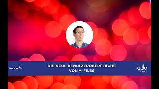 Die neue Benutzeroberfläche von M-Files®