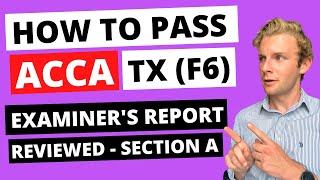 ⭐️ HOW TO PASS ACCA TAXATION (F6) EXAM - EXTERNAL EXAMINERS REPORT SECTION A ANALYSED ⭐️