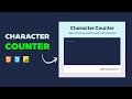 Learn to Build a Character Counter with HTML CSS and JavaScript