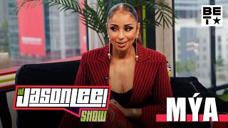 Mýa Shares The Hard Lessons That Changed Her Life Forever | The Jason Lee Show