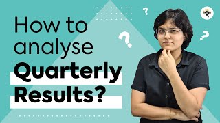 How to analyse Quarterly Results? by CA Rachana Ranade