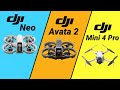 DJI Neo Vs DJI Avata 2 Vs DJI Mini 4 Pro Comparison