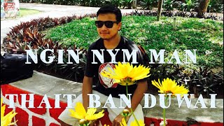 NGIN NYM MAN THAIT BAN DUWAI - BROTHER WARISON TRANG