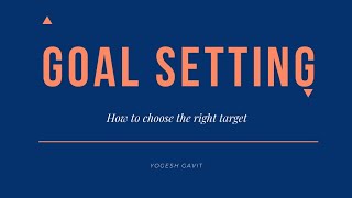 Goal Setting Part 2 । Yogesh Gavit ।। सही लक्ष्य का चुनाव कैसे करें ।।  #motivation #leadership