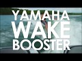 The New Yamaha WakeBooster - How It Works + Installation