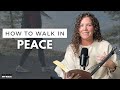 How To Effectively Walk With Shoes Of Peace Daily In The World