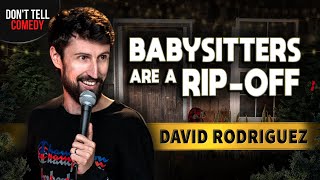 Babysitters are a Rip-Off | David Rodriguez | Stand Up Comedy