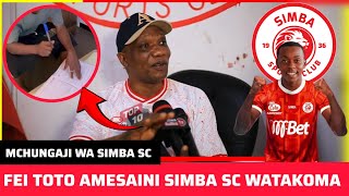 MCHUNGAJI WA SIMBA ATHIBITISHA FEI TOTO AMESAINI SIMBA SC