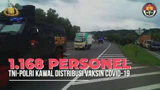 1.168 PERSONEL TNI-POLRI KAWAL DISTRIBUSI VAKSIN COVID-19