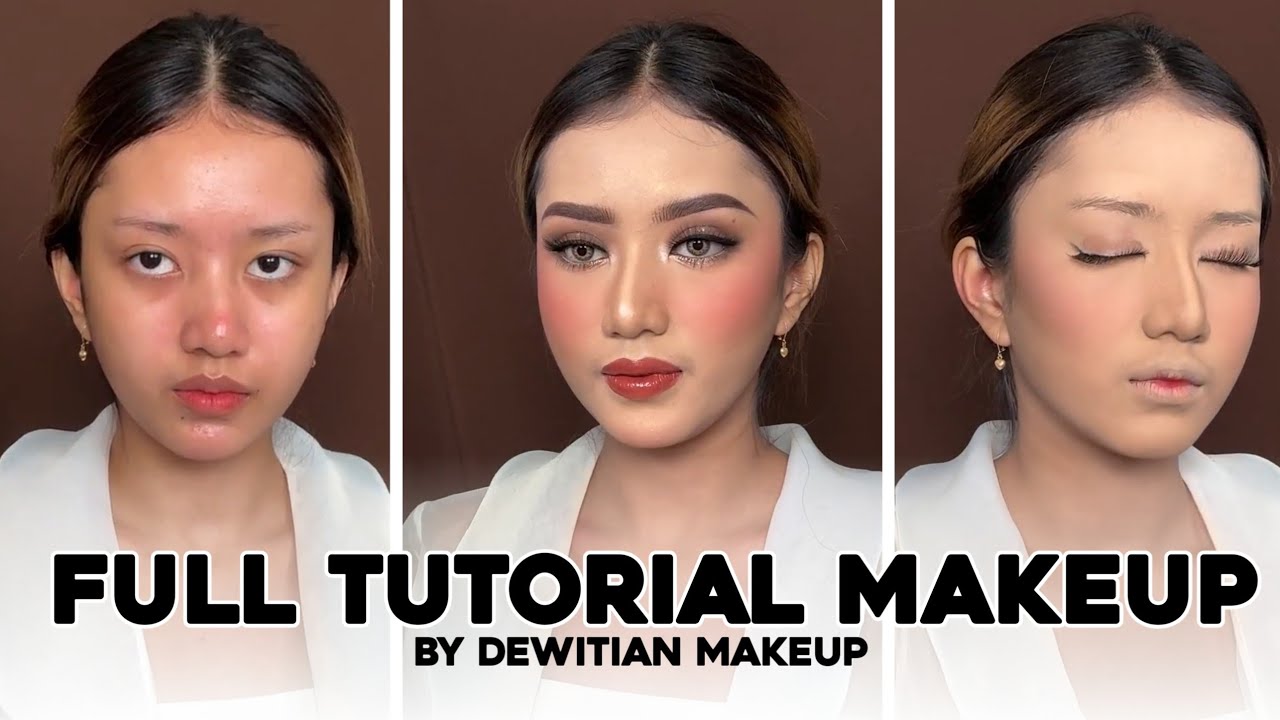 Tutorial Makeup Full Dari Awal Sampai Akhir By Dewitian Makeup Youtube