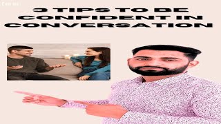 3 tips to be confident in every conversation #coachankitjangid #shortsviral2023 #communicationskills