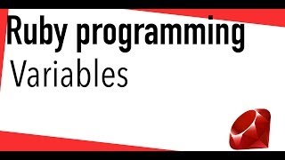 Ruby tutorial - variables