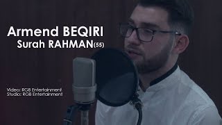 Armend Beqiri - Surah AR-RAHMAN (55) ارمند بكيري سورة الرحمن