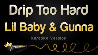 Lil Baby & Gunna - Drip Too Hard (Karaoke Version)