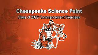 Chesapeake Science Point Commencement Exercises, May 31, 2023