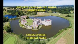 The Loveliest Castle in Britain: Leeds Castle| 4K quality