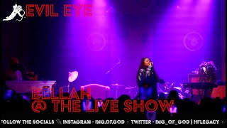 Bellah - Evil Eye @ The Live Show #London