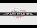 Admin Panel Training; UP Sells, Cross Sells, Related Products |  Magento Ecommerce Training Tutorial