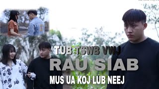 RAU SIAB UA KOJ LUB NEEJ nkauj tawm tshiab [tub tswb vwj]2023