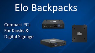 Elo Backpacks Explained - Compact PCs for Kiosks & Digital Signage - Bourdages Media