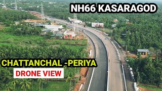 NH66 kasaragod/Drone View/Chattanchal To Periya Bazar work update/ചട്ടഞ്ചാൽ മുതൽ പെരിയ  #nh66kerala