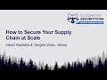 How to Secure Your Supply Chain at Scale - Hemil Kadakia & Yonghe Zhao, Yahoo