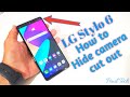 LG Stylo 6 How to hide the camera cut out.