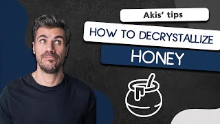 How to Decrystallize Honey | Akis Petretzikis