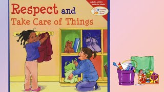 Respect and Take Care of Things By Cheri J. Meiners | Kids Book Read Aloud