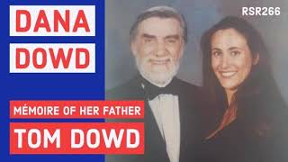 RSR266 - Dana Dowd - Mémoire of Her Father Tom Dowd