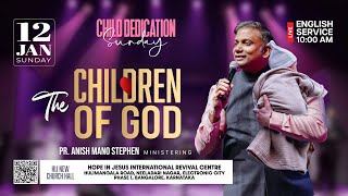 🔴 LIVE Sunday English Service | Children of God | Child Dedication Sunday | Pr. Anish Mano Stephen