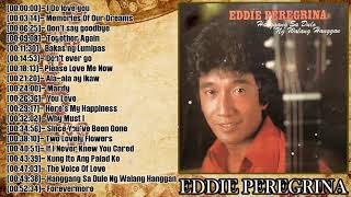 Eddie Peregrina OPM Tagalog Love Songs Collection - Eddie Peregrina Greatest Hits Full Album 2020
