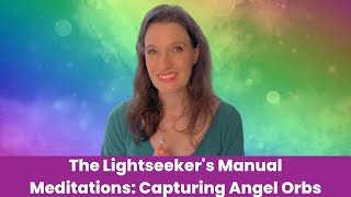 Capturing Angel Orbs on Camera