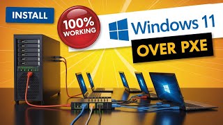 Windows 11 Network Installation | Step by Step Full Guide (PXE Boot Tutorial) Full Video