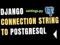 Django setup create connection postgresql settings.py pgadmin