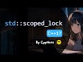 scoped_lock in C++ | std::scoped_lock In C++