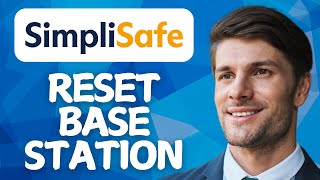 How to Reset SimpliSafe Base Station – 2026 Step-by-Step Guide