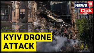 Kyiv Drone Attack | Russia Vs Ukraine War Updates | Putin's Brutal Attack On Ukraine | News18