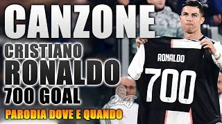 CANZONE CRISTIANO RONALDO (700 goal) ⚽ [ Parodia Benji & Fede - Dove E Quando ]