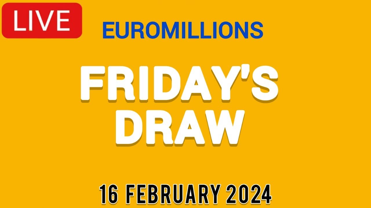 The National Lottery Euromillions Draw Live Results From Friday 16 Feb ...