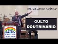 CULTO DOUTRINÁRIO IPDA CAMPINAS - Pastor Divino Américo