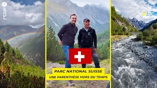 Parc National Suisse : une parenthèse hors du temps  - Un Monde à part