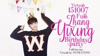 [Vietsub] 151007 Zhang Yixing Birthday Party | Full [HONEYIXING]