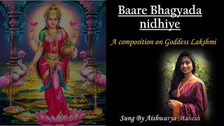 Baare Bhagyada nidhiye | ಬಾರೆ ಭಾಗ್ಯದ ನಿಧಿಯೇ | Dasarapada | Aishwarya Mahesh #lakshmipuja #devotional