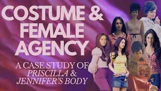 Female Agency Through Costume: Jennifer's Body \u0026 Priscilla