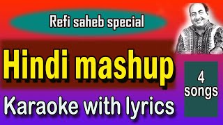 Hindi mashup (Refi Saheb) karaoke with lyrics/4 songs