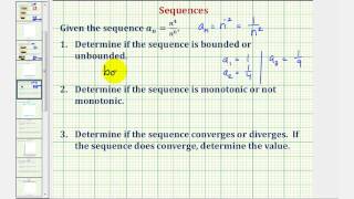 Ex 2: Determine if a Sequence in the Form (n^a/n^b) is Bounded, Monotonic,and Convergent