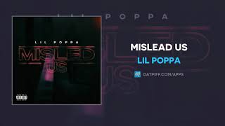 Lil Poppa - Mislead Us (AUDIO)